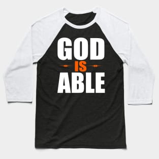 God is Able Baseball T-Shirt